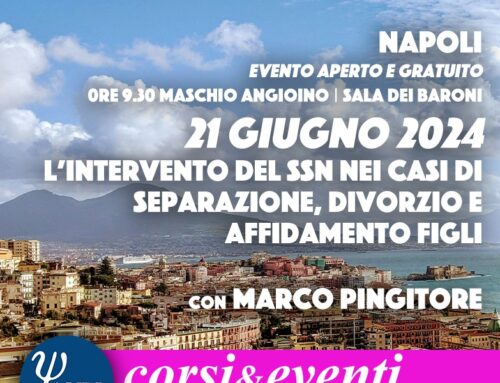 Napoli, l’intervento del SSN nei casi di separazione, divorzio e affidamento dei figli